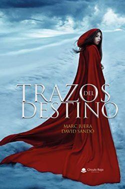 Trazos  del  destino  (El  legado  de  los  Primeros  3)  |  David  Sandó  &  Marc  Juera  Conchillo