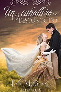 Un  caballero  desconocido  (Desconocidos  1)  |  Eva  McBerry
