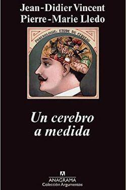 Un  cerebro  a  medida  |  Jean-Didier  Vincent