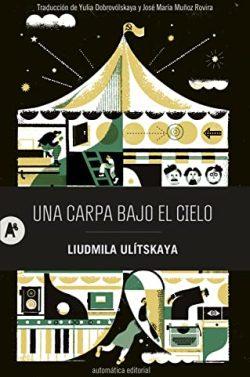 Una  carpa  bajo  el  cielo  |  Liudmila  Ulítskaya
