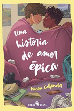 Una  historia  de  amor  épica  |  Kacen  Callender