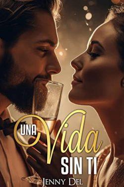 Una  vida  sin  ti  |  Jenny  Del