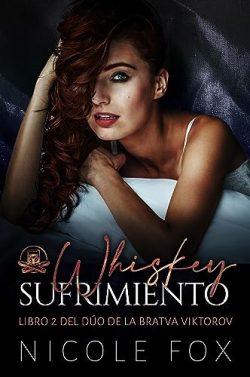 Whiskey  Sufrimiento  (La  Bratva  Viktorov  2)  |  Nicole  Fox